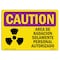 Signmission OSHA CAUTION RADIATION Authorized Personnel Spanish 10in X 7in Rigid Plastic, 7" H, 10" W, Landscape OS-CR-P-710-L-10160 - alternate 1